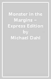 Monster in the Margins - Express Edition