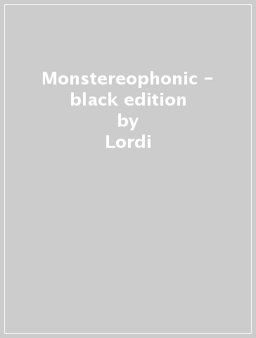 Monstereophonic - black edition - Lordi