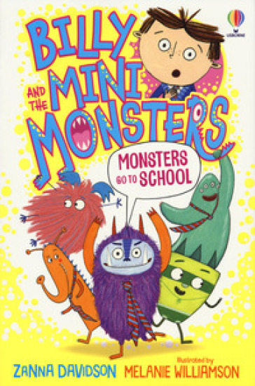 Monsters go to school. Billy and the mini monsters. Ediz. a colori - Zanna Davidson