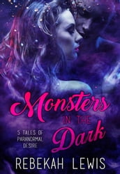 Monsters in the Dark: The Complete Collection