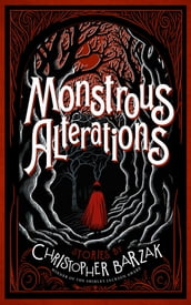 Monstrous Alterations