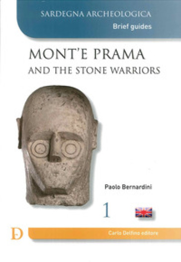 Mont'e Prama e i guerrieri di pietra. Ediz. inglese - Paolo Bernardini