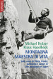 Montagna maestra di vita. Sulle orme di Viktor Frankl, autore di «Uno psicologo nei lager»