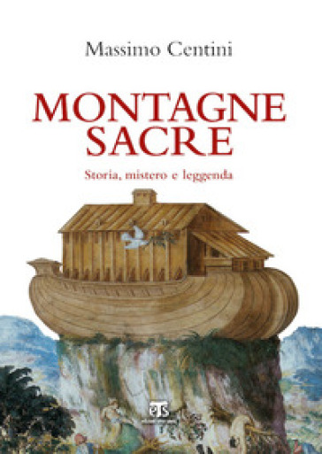 Montagne sacre. Storia, mistero e leggenda - Massimo Centini | Manisteemra.org