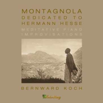 Montagnola-dedicated to - Bernward Koch