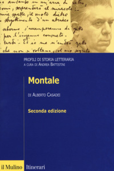 Montale. Profili di storia letteraria - Alberto Casadei