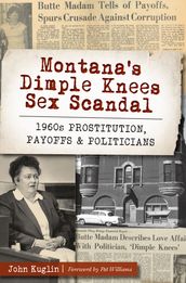 Montana s Dimple Knees Sex Scandal