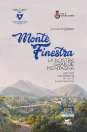 Monte Finestra. La nostra grande montagna