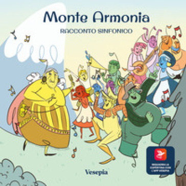 Monte armonia. Ediz. illustrata - Cezzi de Castro Moro I.i.s.s. - Lorenzo Palumbo - Giacomo Sances