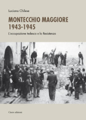 Montecchio Maggiore 1943-45. L