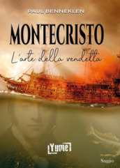 Montecristo. L arte della vendetta