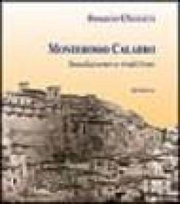Monterosso Calabro. Insediamento e tradizione - Rosario Chimirri