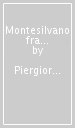 Montesilvano fra  800 e  900. Personaggi, testimonianze, ricordi