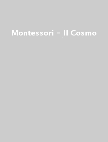 Montessori - Il Cosmo