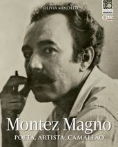 Montez Magno: poeta, artista, camaleão