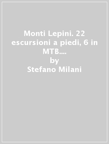 Monti Lepini. 22 escursioni a piedi, 6 in MTB. Con carta escursionistica 1:25.000 - Stefano Milani