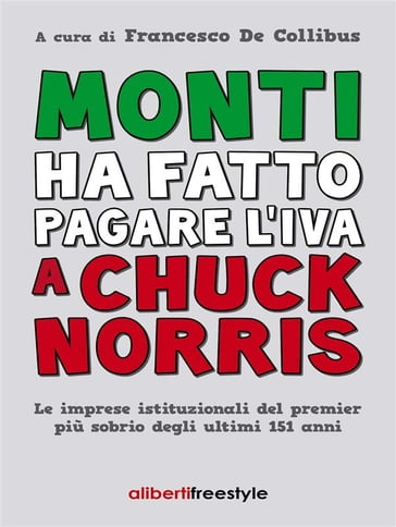 Monti ha fatto pagare l'iva a Chuck Norris - Francesco De Collibus