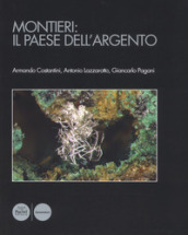 Montieri: il paese dell argento. Con carta geologica