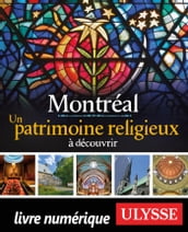 Montréal - Un patrimoine religieux à découvrir