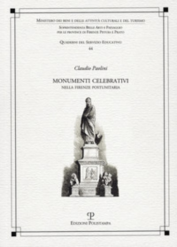 Monumenti celebrativi nella Firenze postunitaria - Claudio Paolini