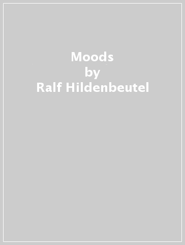 Moods - Ralf Hildenbeutel