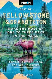 Moon Best of Yellowstone & Grand Teton