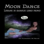 Moon Dance (Legami Di Sangue Libro Primo)