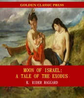 Moon of Israel: A Tale of the Exodus