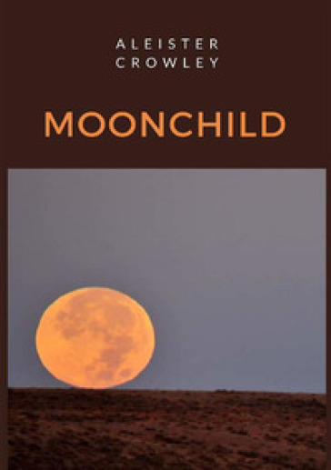 Moonchild. Ediz. portoghese - Aleister Crowley