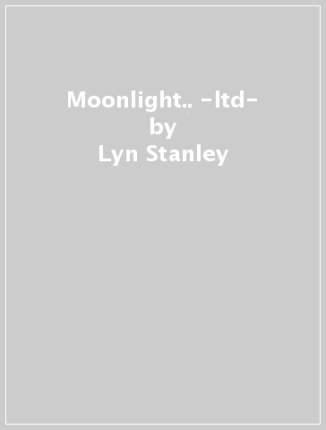 Moonlight.. -ltd- - Lyn Stanley