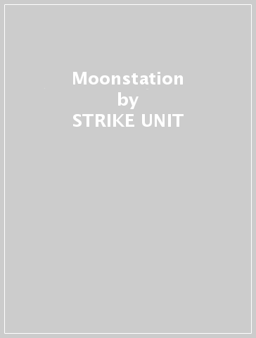 Moonstation - STRIKE UNIT
