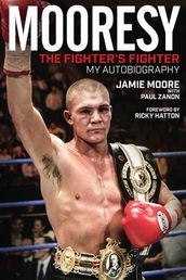 Mooresy: The Fighter s Fighter