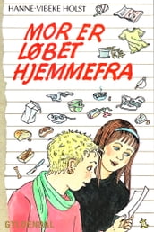 Mor er løbet hjemmefra