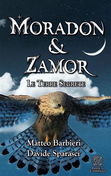 Moradon & Zamor. Le Terre Segrete - Matteo Barbieri