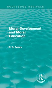 Moral Development and Moral Education (Routledge Revivals)