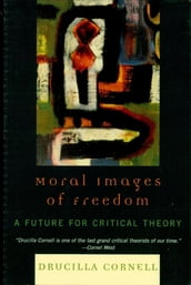 Moral Images of Freedom