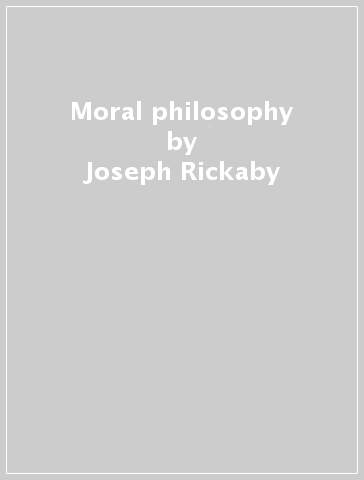 Moral philosophy - Joseph Rickaby