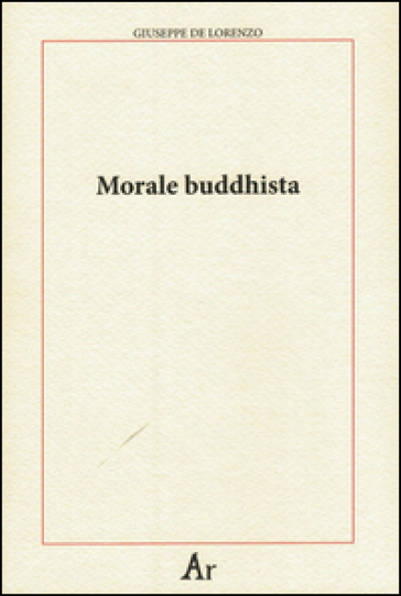 Morale buddhista - Giuseppe De Lorenzo