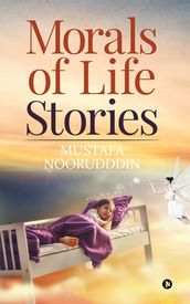 Morals of Life Stories