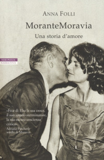 MoranteMoravia. Una storia d'amore - Anna Folli