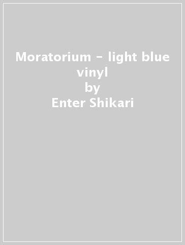 Moratorium - light blue vinyl - Enter Shikari