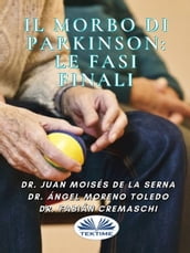 Il Morbo Di Parkinson: Le Fasi Finali