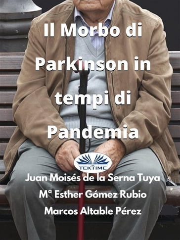 Il Morbo Di Parkinson In Tempi Di Pandemia - Juan Moisés de la Serna
