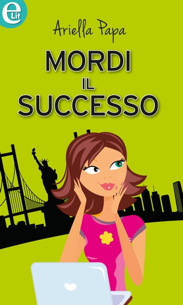 Mordi il successo (eLit) - Ariella Papa