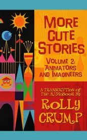 More Cute Stories Vol. 2: Animators and Imagineers