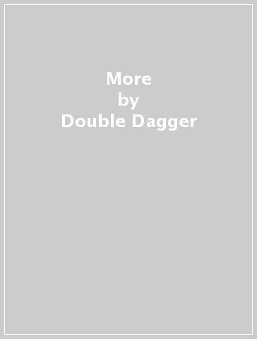 More - Double Dagger
