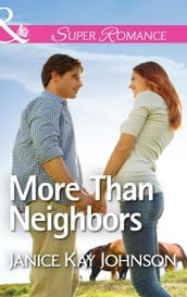 More Than Neighbors (Mills & Boon Superromance)