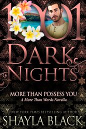 More Than Possess You: A More Than Words Novella