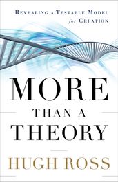 More Than a Theory (Reasons to Believe)