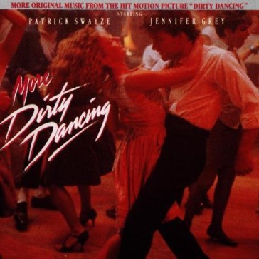 More dirty dancing - O.S.T.